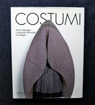 サルデーニャ 民族衣装 イタリア 地中海 豪華洋書 Costumi Sardegna 帽子/ハンカチ/ショール/マント/刺繍 装飾ベスト/スカート/祝祭衣服_画像1