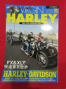 VIRGIN HARLEY　バージンハーレー ２０１４　５月号　vol.２６　ＦＸ&ＸＬで快速東京散歩　