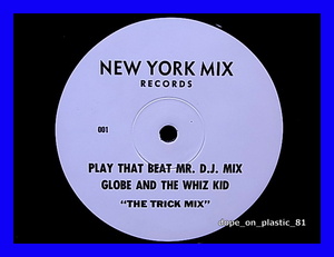 Globe And The Whiz Kid / Play That Beat Mr. D.J. Mix (The Trick Mix)/Double Dee & Steinski/5点以上で送料無料!!!/12'