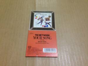 8cm CDS TM NETWORK　YOUR SONG　12.8H-3143　　短2K1