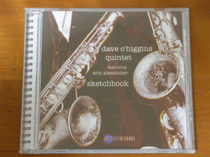 Dave O'Higgins Quintet Featuring Eric Alexander/Sketchbook