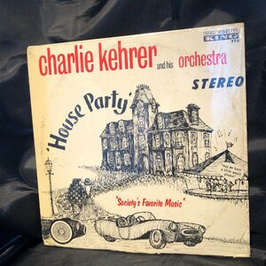 Charlie Kehrer And His Orchestra / House Party LP King Records