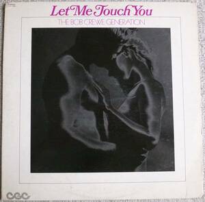 The Bob Crewe Generation『Let Me Touch You』LP