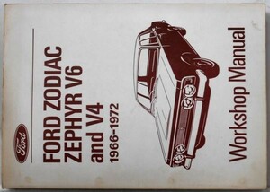 FORD ZEPHYR V6 and V4 '1966-72 Workshop Manual