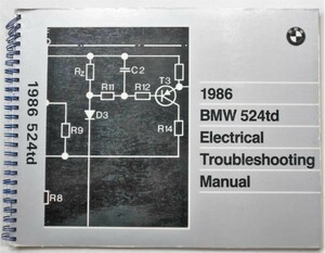 BMW '1986 524td Electrical Trobleshooting Manual English version 