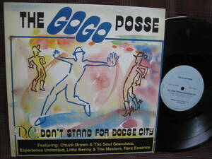 L#2295◆12inch◆ THE GO GO POSSE - D.C. Don't Stand For Dodge City　Chuck Brown & Soul Searchers　I Hear Ya! Records IHY-1001