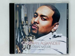 即決CD CHRISTIAN ALEXANDER / URBAN NATURE / クリスチャン・アレキサンダー / アルバム Z15