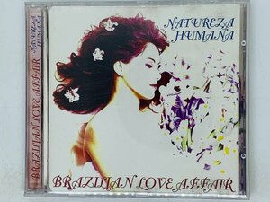 即決CD BRAZILIAN LOVE AFFAIR / NATUREZA Humana / ブラジリアンラブアフェアー アルバム V02