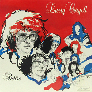 仏LP☆LARRY CORYELL Bolero（France String 33850）Different Jacke ラリー・コリエル 