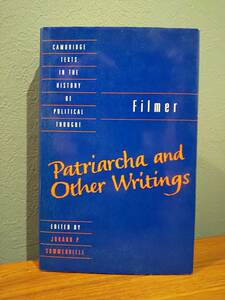 〈洋書〉Filmer : Patriarcha & Other Writings ロバート・フィルマー：家父長制君主論（パトリアーカ）その他 ◎ホッブス ジョン・ロック 