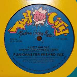 FUNKMASTER WIZARD WIZ / I AIN'T WID DAT / GRAND CONCOURSE & 138TH /TUFF CITY RECORDS,CED GEE(ULTRAMAGNETIC MC'S),ミドル