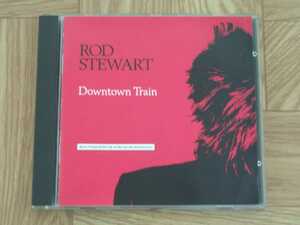 【CD】ロッド・スチュワート ROD STEWART / Downtown Train [Made in USA]