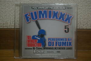 FUMIXXX 5 PERFORMED BY DJ FUMIX FULL SWINGIN PRODUCTION 中古MIXCD 2005 HI-TIMEZ WOONAGI M2 MEMPHIS BLEEK FAT JOE NELLY NE-YO TOK