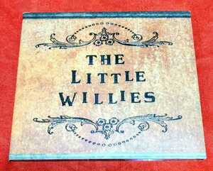 THE LITTLE WILLIES 