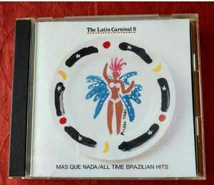 The Latin Carnival 8 / MAS QUE NADA ~ ALL TIME BRAZILIAN HITS