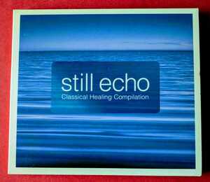 still echo 〜 Classical Healing Compilation