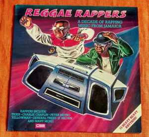 REGGAE RAPPERS ~ A DECADE OF RAPPING　MUSIC FROM JAMAICA