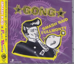 SMASH RAID × FULL MONTY / GONG /未開封CD!!59928