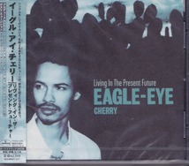 イーグル・アイ・チェリー / EAGLE-EYE CHERRY / リヴィング・イン・ザ・プレゼント・フューチャー /未開封CD!!59891_画像1