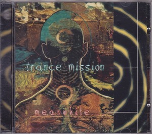 TRANCE MISSION / MEANWHILE /France盤/中古CD!!59453