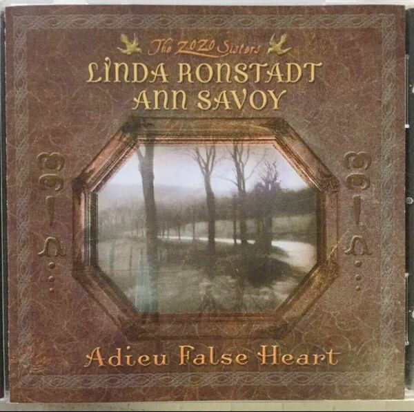 Linda Ronstadt / Ann Savoy - Adieu False Heart