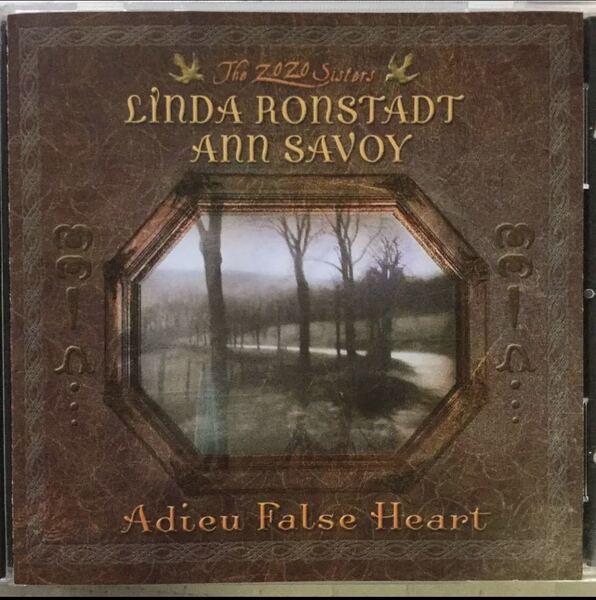 Linda Ronstadt & Ann Savoy / Adieu False Heart