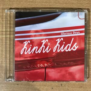 (E258-1)中古CD2,000円 Kinki Kids Glorious Days