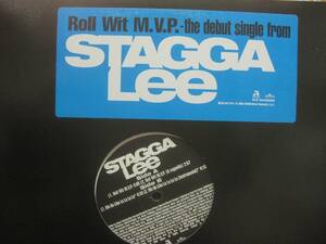 STAGGA LEE / ROLL WIT M.V.P ◆X636NO◆12インチ