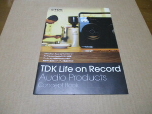 TDK Life on Record Audio Products　Concept Book　オーディオ製品カタログ　貴重なTDKカセット・ヒストリー掲載　Boombox　須永辰緒