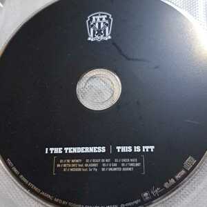 I THE TENDERNESS THIS IS ITT CD ディスクのみ