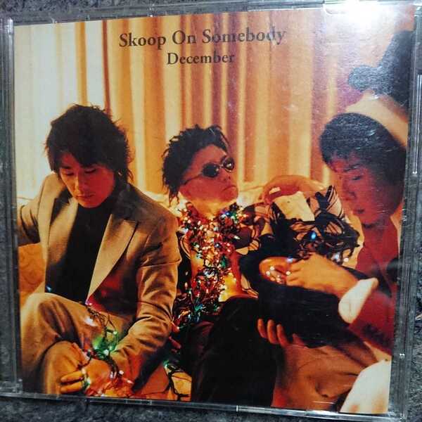 Skoop On Somebody/「December」CD