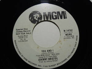 Johnny Bristol・You And I / promo. copy A/B面、同じ曲 Mono / Stereo　US 7”