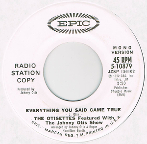 ●THE OTISETTES / EVERYTHING YOU SAID CAME TRUE [US 45 ORIGINAL 7inch シングル PROMO 試聴]