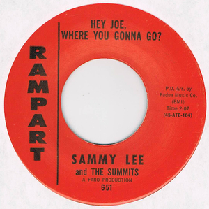 ●SAMMY LEE AND THE SUMMITS / HEY JOE, WHERE YOU GONNA GO? [US 45 ORIGINAL 7inch シングル SOUL GARAGE 試聴]