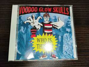 ヴードゥー・グロウ・スカルズ / フー・イズ、ディス・イズ？　Voodoo Glow Skulls / Who Is,This Is? #スカコア #パンク #punk #skacore 