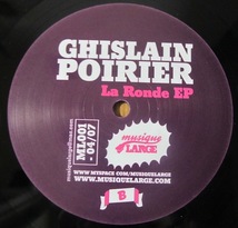 GHISLAIN POIRIER - LA RONDE EP FRA盤12インチ (FRA / MUSIQUE LARGE / 001 / RUSH HOUR / 2007年) (DJ RUPTURE / MAXIME ROBIN)_画像5