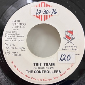 ★即決 Controllers / This Train d0772 米オリジナル、7インチ cw- You ain’t Foolin コントローラーズ 