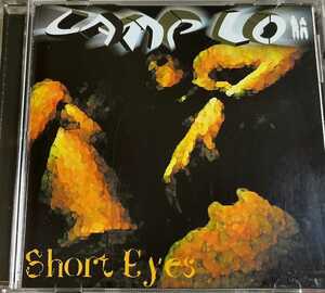 【CAMP LO/SHORT EYES】 国内CD