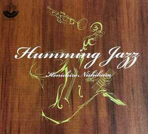 【KENICHIRO NISHIHARA/HUMMING JAZZ】 国内CD/検索in ya mellow tone