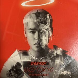 CRAZYBOY 『NEO TOKYO FOREVER』三代目,今市隆二,登坂広臣,DOBERMAN INFINITY,SWAY,EXILE,GENERATIONS