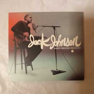 JACK JOHNSON /SLEEP THROUGH THE STATIC 国内盤、解説・歌詞・対訳付き