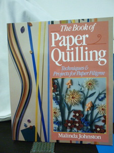 ■ペーパークイリング■洋書■製作/テクニック■The Book of Paper Quilling■