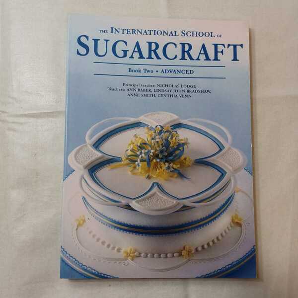 zaa-403♪The International School of Sugarcraft Book Two タパブランダ 1999/3/1 デ ニコラス ロッジ (著)