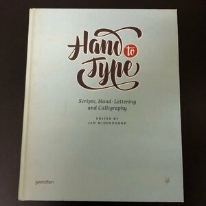 洋書『Hand to Type』Scripts, Hand-Lettering and Calligraphy　