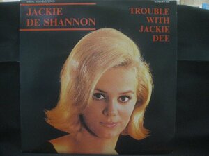 ジャッキー・デ・シャノン / Jackie DeShannon / Trouble With Jackie Dee ◆LP6587NO ORPP◆LP