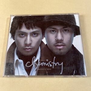 CHEMISTRY 1CD「Second to None」シール付き