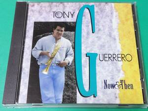 E 【輸入盤】 TONY GUERRERO / NOW & THEN 中古 送料4枚185円