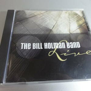 THE BILL HOLMAN BAND　　　　ビル・ホルマン　バンド LIVE