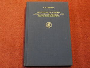 (英文)A.M.LUBOTSKY著●THE SYSTEM OF NOMINAL ACCENTUATION IN SANSKRIT AND PROTO-INDO-EUROPEAN●E.J.BRILL19