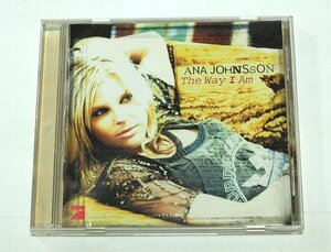 Ana Johnsson / The Way I Am アナ・ジョンソン CD ザ・ウェイ・アイ・アム